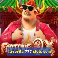 favorita 777 slots com